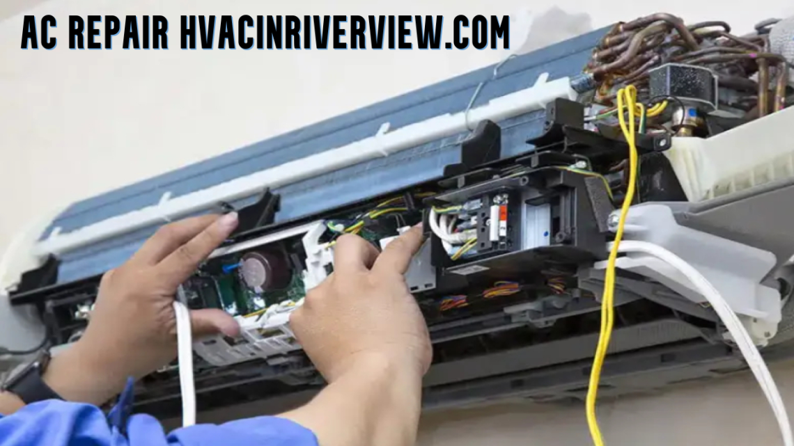 ac repair hvacinriverview.com