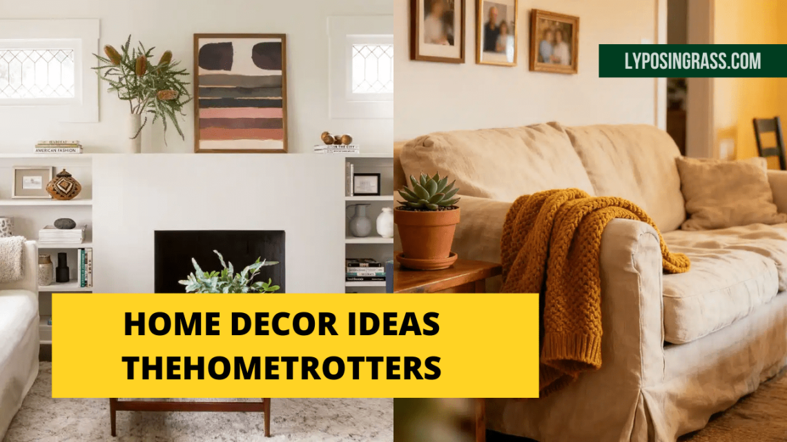 home decor ideas thehometrotters​